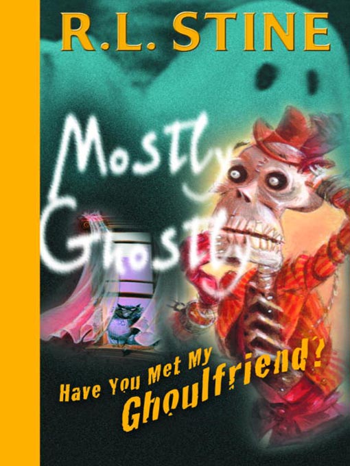 Title details for Have You Met My Ghoulfriend? by R.L. Stine - Wait list